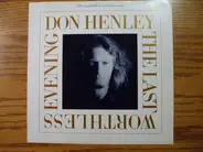 Don Henley - The Last Worthless Evening