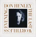7inch Vinyl Single - Don Henley - The Last Worthless Evening