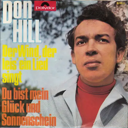 Don Hill - Der Wind, Der Leis' Ein Lied Singt / Du Bist Mein Glück Und Sonnenschein