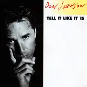 7inch Vinyl Single - Don Johnson - Tell It Like It Is