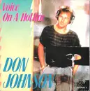 7inch Vinyl Single - Don Johnson - Voice On A Hotline