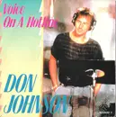 7inch Vinyl Single - Don Johnson - Voice On A Hotline