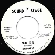 Don Owens - Your Fool / I Hope You're Satisfied