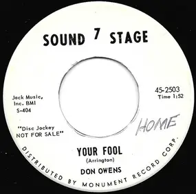 Don Owens - Your Fool / I Hope You're Satisfied