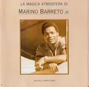 Don Marino Barreto Jr. - La Magica Atmosfera Di Marino Barreto Jr.