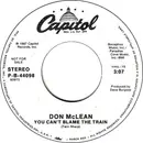 7inch Vinyl Single - Don McLean - You Can't Blame The Train
