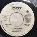 7inch Vinyl Single - Don Meredith - Travelin' Man / Them That Ain't Got It Can't Lose - Audition Copy
