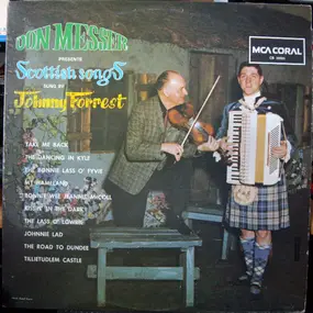 Don Messer - Don Messer Presents Scottish Songs Sung By Johnny Forrest