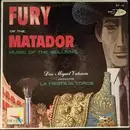 LP - Don Miguel Valencia - Fury Of The Matador: Music Of The Bullring (La Fiesta De Toros)
