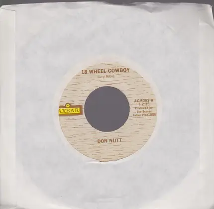 Don Nutt - 18 Wheel Cowboy/Just A Closer Walk With Thee