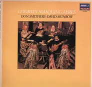 Don Smithers / David Munrow - Courtly Masquing Ayres