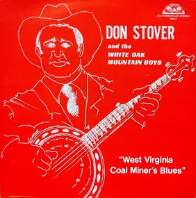 Don Stover - West Virginia Coal Miner's Blues