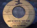7inch Vinyl Single - Don Patterson - Love Me With All Your Heart