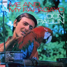 Don Paulin - Me and My Papagayo