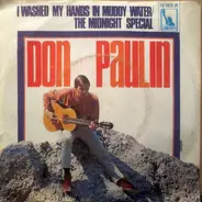 Don Paulin - I Washed My Hands In Muddy Water / The Midnight Special