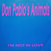 Don Pablo's Animals - I'm Not In Love / Love Spring
