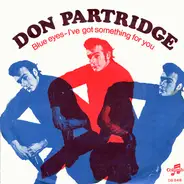 Don Partridge - Blue Eyes / I've Got Something For You