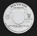 7inch Vinyl Single - Don Robertson - Don't Keep Me Lonely Too Long / Jamaica Rum