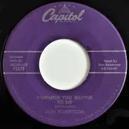 Don Robertson - Remember You Belong To Me