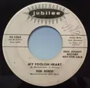 7inch Vinyl Single - Don Rondo - My Foolish Heart / Leave Your Troubles On My Lips