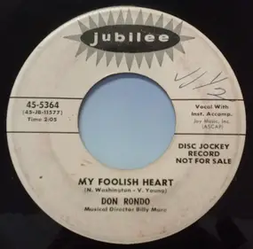 Don Rondo - My Foolish Heart / Leave Your Troubles On My Lips