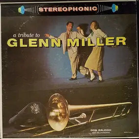 Don Raleigh & His Orchestra - A Tribute To Glenn Miller