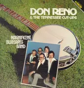 LP - Don Reno & The Tennessee Cut-Ups - Magnificent Bluegrass Band