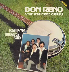 Don Reno & the Tennessee Cut-Ups - Magnificent Bluegrass Band