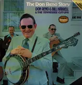 Don Reno & Bill Harrell & The Tennessee Cut-Ups - The Don Reno Story