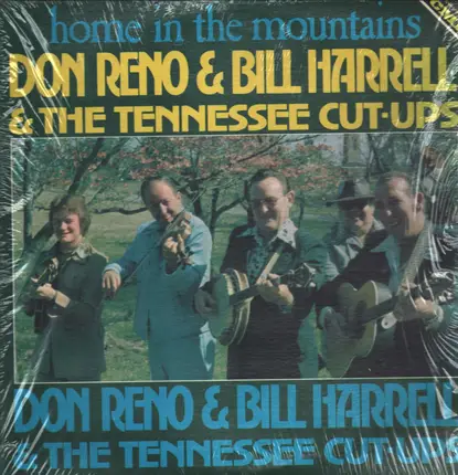 Don Reno & Bill Harrell & The Tennessee Cut-Ups - Home In The Mountains