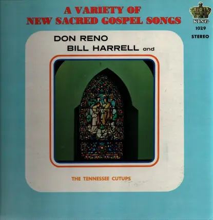 Don Reno, Bill Harrell And The Tennessee Cut-Ups - A Variety Of New Sacred Gospel Songs