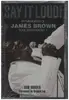Book - Don Rhodes - Say It Loud!: My Memories of James Brown, Soul Brother No. 1