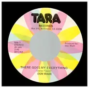 Don Wade - There Goes My Everything