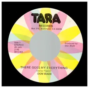 Don Wade - There Goes My Everything