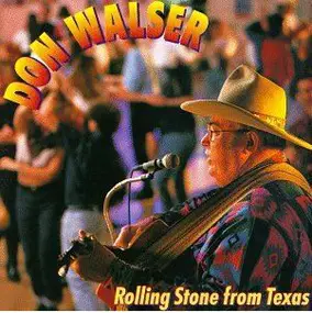 Don Walser - Rolling Stone from Texas