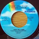 7inch Vinyl Single - Don Williams - I Wouldn't Want To Live If You Didn't Love Me