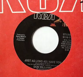 Don Williams - Just As Long As I Have You