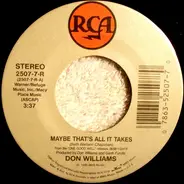 Don Williams - Maybe That's All It Takes