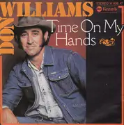 7inch Vinyl Single - Don Williams - Time On My Hands