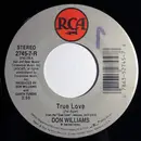 7inch Vinyl Single - Don Williams - True Love / Learn To Let Go