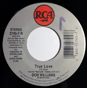 7inch Vinyl Single - Don Williams - True Love / Learn To Let Go
