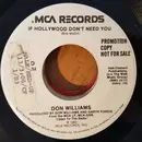 7inch Vinyl Single - Don Williams - If Hollywood Don't  Need You