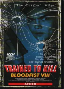 Don Wilson - Bloodfist 8 - Trained To Kill