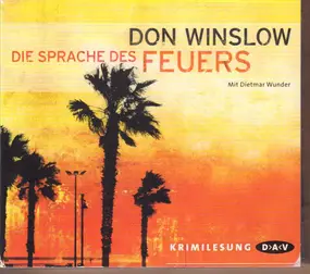 Don Winslow (Dietmar Wunder) - Die Sprache des Feuers