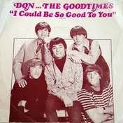 Don & the Goodtimes - I Could Be So Good To You / And It's So Good