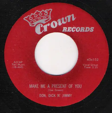 Don, Dick & Jimmy - Make Me A Present Of You / This Little Piggie Went To Market