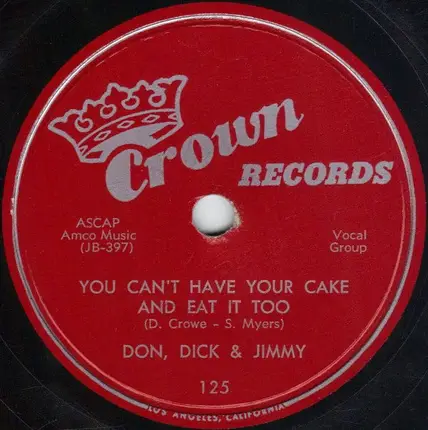 Don, Dick & Jimmy - That's What I Like / You Can't Have Your Cake And Eat It Too