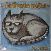Don´t Mean Maybe - Live Sample