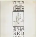 LP - Don Valley And The Rotherhides - I'm So Far In The Red, I'm Blue