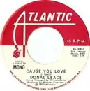 7inch Vinyl Single - Donal Leace - Cause You Love